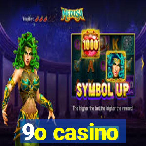 9o casino